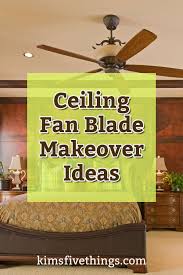 Fan that goes under your covers. Best Decorative Ceiling Fan Blade Covers For An Instant Makeover Organized Sparkle Fan Blades Makeover Ceiling Fan Blade Makeover Ceiling Fan Blades