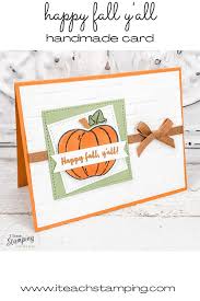 We've got plenty of thank you cards to make. Happy Fall Cards Y All I Teach Stamping
