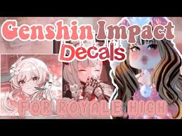 My request of decals is always open! Genshin Impact Decals For Your Royalehigh Journal Roblox Youtube