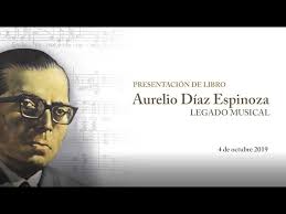 Aurelio Díaz Espinoza. Legado musical