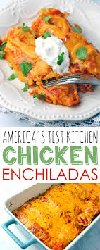 test kitchen chicken enchiladas recipe