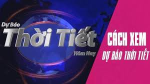 Dự báo thời tiết cuối tuần: Cach Xem Dá»± Bao Thá»i Tiáº¿t Hom Nay 3 Ngay 7 Ngay 10 Ngay Tá»›i