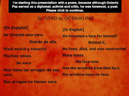Although mexico figures prominently in paz's work—one of his… El Otro By Octavio Paz En Espanol Se Invento Una Cara Ppt Download