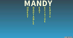 You are the adventorus one! The Meaning Of Mandy Name Meanings
