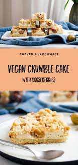 Vegan Gooseberry Crumble Cake Recipe Vegan Crumble Vegan Dessert Recipes Crumble Cake