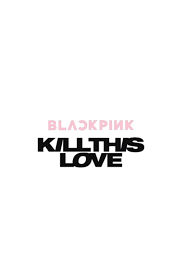 New Bp Kill This Love Merch In Stock With Free World Shipping Blackpink Logo Black Pink Kill This Love Bp Kill This Love