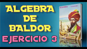 Los materiales disponibles de esta web han sido simplemente recopilados de sitios públicos de internet, por lo que los materiales son considerados de libre distribución. Algebra De Baldor Desde Cero Ejercicio 3 Youtube