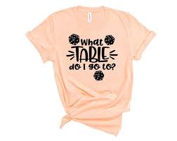 What Table Do I Go To Shirt Etsy Bunco Prizes Bunco Bunco Dice