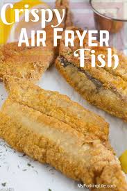 What is the best way to reheat deep fried leftovers? Crispy Air Fryer Fish My Forking Life