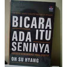 Bicara itu ada seninya book. Bicara Itu Ada Seninya Oh Su Hyang Shopee Indonesia