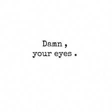 Pin By Ivana Kondeva On Me Gusta Eyes Quotes Love Eye Quotes Blue Eye Quotes