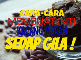 Saya menggunakan 10 gram inti dan 20 gram doh. Paumira Hq Cara Cara Membuat Inti Kacang Merah Sedap Facebook