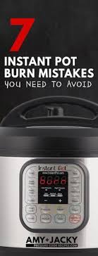 Instant Pot Burn Message Why How To Fix Mistakes To Avoid Amy Jacky Instant Pot Instant Pot Soup Instant Pot Recipes