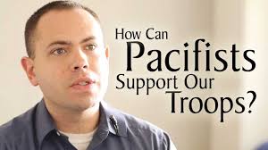 How Can Pacifists Support Our Troops?