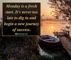 Let's forget the baggages of the past and make a new beginning. ~ shehbaz sharif. 35 Positive Monday Quotes That Will Get You Fired Up Sayingimages Com