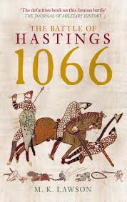 The Battle Of Hastings Amazon Co Uk M K Lawson 9780752441771 Books