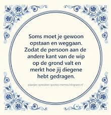 Tegelspreuken In Het Nederlands Spreuken Grappige Teksten Baas Citaten