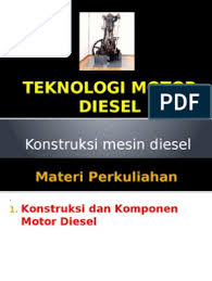 Benda yang mengalami gerak jatuh bebas memiliki kecepatan. Kontruksi Mesin Diesel