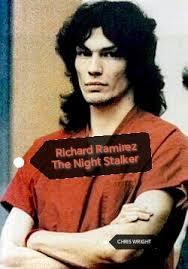 Richard Ramirez The Night Stalker