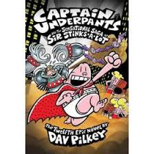 Check spelling or type a new query. Captain Underpants And The Sensational Saga Of Sir Stinks A Lot Captain Underpants Book 12 Hardcover By Dav Pilkey
