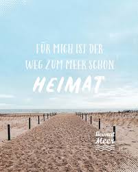 Fur Mich Ist Der Weg Zum Meer Schon Heimat Die Passende Strandklamotte Fur Alle Die Sich Am Liebsten Gleich Auf Heimat Spruche Strand Spruche Spruche Meer