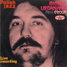 MICHAL URBANIAK discography and reviews
