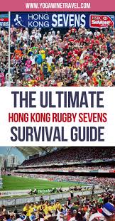 The Ultimate Hong Kong Rugby Sevens Survival Guide 2021 Asia Travel Travel Destinations Asia Hong Kong Travel
