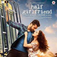 Half Girlfriend Songs Download Listen Half Girlfriend Mp3 Songs Online Free On Gaana Com Girlfriend Song Half Girlfriend Half Girlfriend Movie