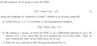 Solved In This Question We Re Going To Solve The Ode 1 Chegg Com