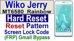 How To Hard Reset Wiko Jerry Wiko Lenny Wiko Rainbow Wiko Sunny Mt658 Rainbow How To Remove Tutorial