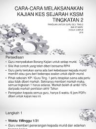 Raja ini berperanan membangunkan kemajuan perdagangan dan bertanggungjawab dalam hal ehwal. Cara Cara Pelaksanaan Kajian Kes Sejarah Kssm Ting 2 1