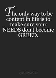 Right now, today, we are still alive, and our bodies are working marvelously. Human Greed Greedy Person Quotes About Greedy Family Members Quotes Of Live