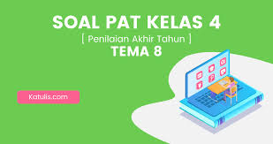 105jumlah soal uraian lihat juga soal ini dalam bentuk video : Soal Pat Kelas 4 Tema 8 K13 Revisi 2019 Katulis