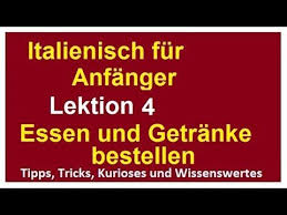 Italienisch Lernen Grundkurs Fur Anfanger Lektion 4 Bestellen Im Restaurant Bar Basics Sprache Youtube Italienisch Lernen Italienische Worter Lernen