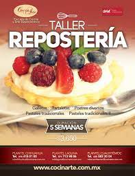 Cocinarte Te Invita A Nuestro Taller De Reposteria El Cual Tiene Una Duracion De 5 Semanas Cocinarte Reposteri Taller De Reposteria Gastronomico Reposteria