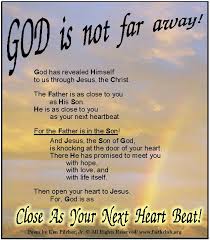 God Is Not Far Away God Is So Close To You As Your Next Heart Beat Biblical Quotes Inspirational Christian Poems Faith In God