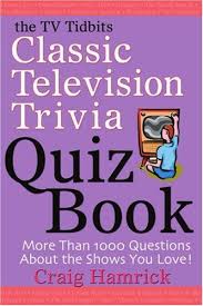 The more questions you get correct here, the more random knowledge you have is your brain big enough to g. The Tv Tidbits Classic Television Trivia Quiz Book Hamrick Craig 9780595310340 Amazon Com Books
