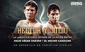 There's a logjam of content. Hector Y Julio La Larga Historia Detras De La Pelea De Julio Cesar Chavez Y El Macho Camacho Izquierdazo