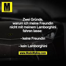 Zwei Grunde Warum Ich Meine Freundin Nicht Mit Meinem Lamborghini Fahren Lasse Keine Freundin Kein Lamborghini Gute Witze Lustige Spruche Dumme Witze