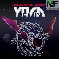 Maybe you would like to learn more about one of these? Download Music Mp3 Janelle Monae Yoga Ft Jidenna Naijafinix