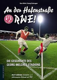 Das spiel war so s. An Der Hafenstrasse Rwe Die Geschichte Des Georg Melches Stadion Wick Uwe Schrepper Georg 9783895338205 Amazon Com Books