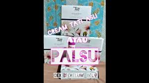 ** penggunaan di waktu malam memastikan kulit terawat dengan 3. Cream Tati Skin Care Asli Ciri Ciri Dari Kemasan Dan Tekstur Youtube