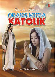 Doa Doa Orang Muda Katolik Kumpulan Doa Omk Katolik Chivitabooks Com