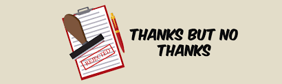 • when rahul offered to help me with the project, i told him, 'thanks. Thanks But No Thanks The Fine Art Of Writing Legally Smart Rejection Letters