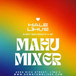 MAHU MIXER at HALE LĪHUʻE