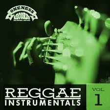 Reggae Instrumentals Vol 1 Oneness Records Presents Oneness Band Oneness Records