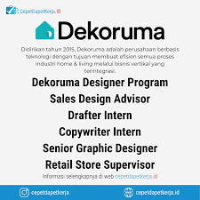 Kami percaya bahwa usaha kecil dan menengah di indonesia. Loker Dekoruma Designer Program Sales Design Advisor Drafter Intern Copywriter Intern Senior Graphic Designer Retail Store Supervisor Dekoruma Cepet Dapet Kerja