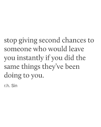 New years bring new opportunities, new chances to begin. How Crazy It Is To Think That You Re In This Position Where You Feel Like Giving Second Chances To Someone W New Me Quotes Cheating Quotes Second Chance Quotes