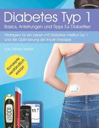 Diabetes Typ 1 Basics Anleitungen Und Tipps Fur Diabetiker Von Tobias Sessler Buch Thalia