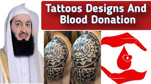 Your tattoo should be at least a year old to become eligible to donate blood. Tattoos Design And Blood Donation Halaal Tattoos And Haram Tattoos In Islam Mufti Ismail Menk Youtube